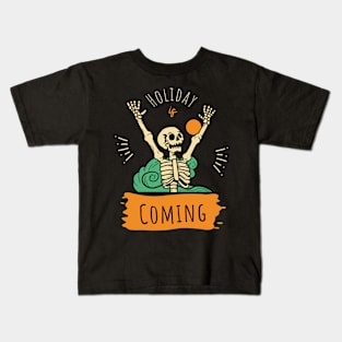 Holiday is coming Kids T-Shirt